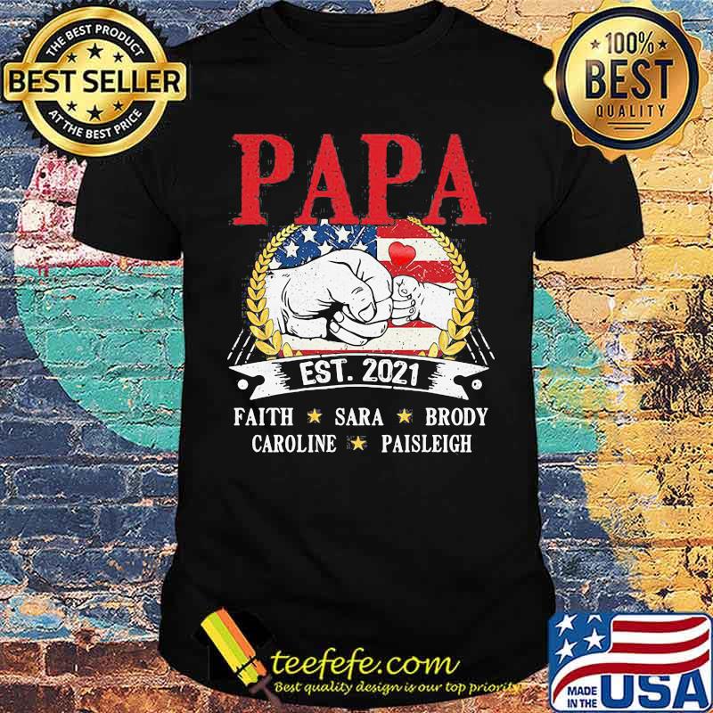 Papa EST 2021 Being Dad Is A Honor American Flag Shirt