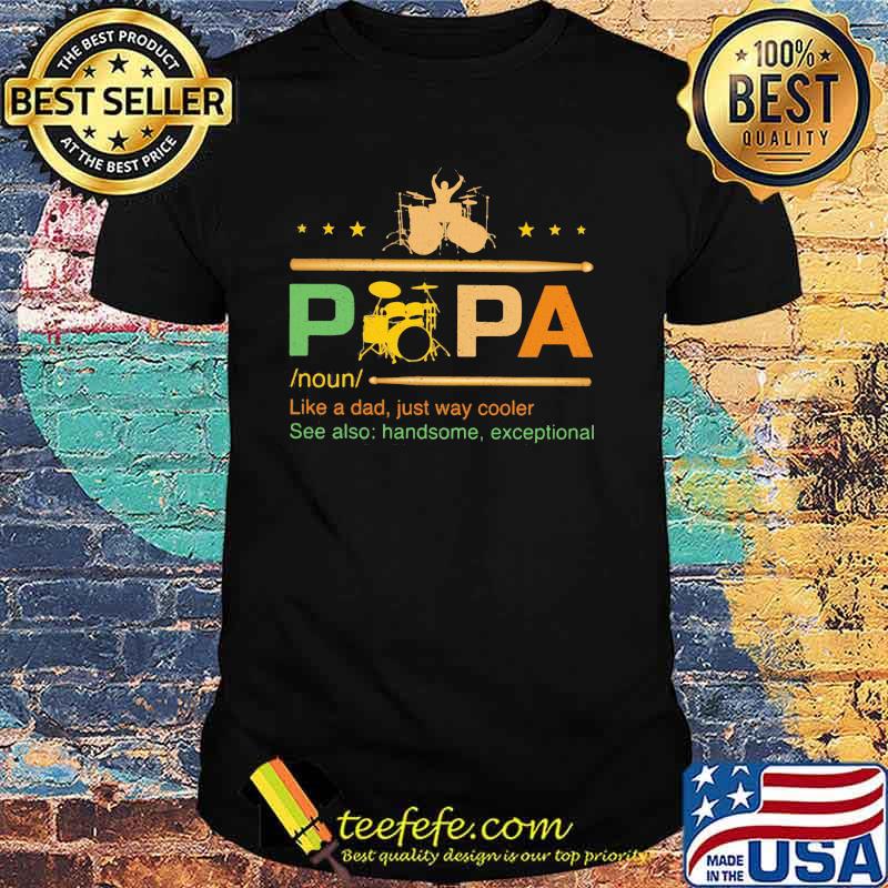 Papa Like a dad Just Way Cooler Shirt