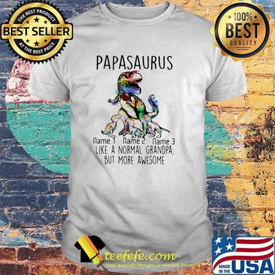 PApasaurus Like A Normal Grandpa But More Awesome Watercolor Shirt