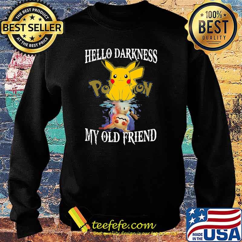 Pikachu hello darkness my old friend Sweater Pikachu hello darkness my old friend Sweater