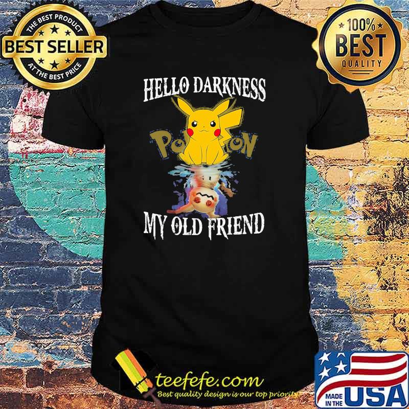 Pikachu hello darkness my old friend shirt