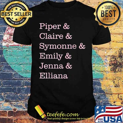 Piper claire symonne emily jenna elliana T-Shirt