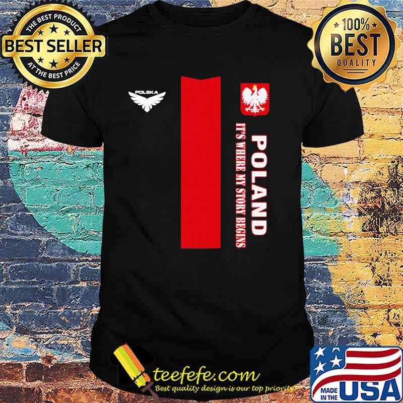 Poland DSA 2 It's Where My Story Begins Shirt