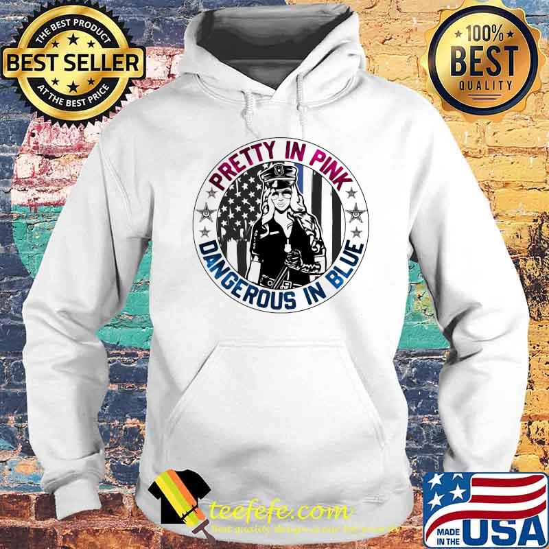 Police Woman Pretty in pink Dangerous in blue Hoodie Police Woman Pretty in pink Dangerous in blue Hoodie
