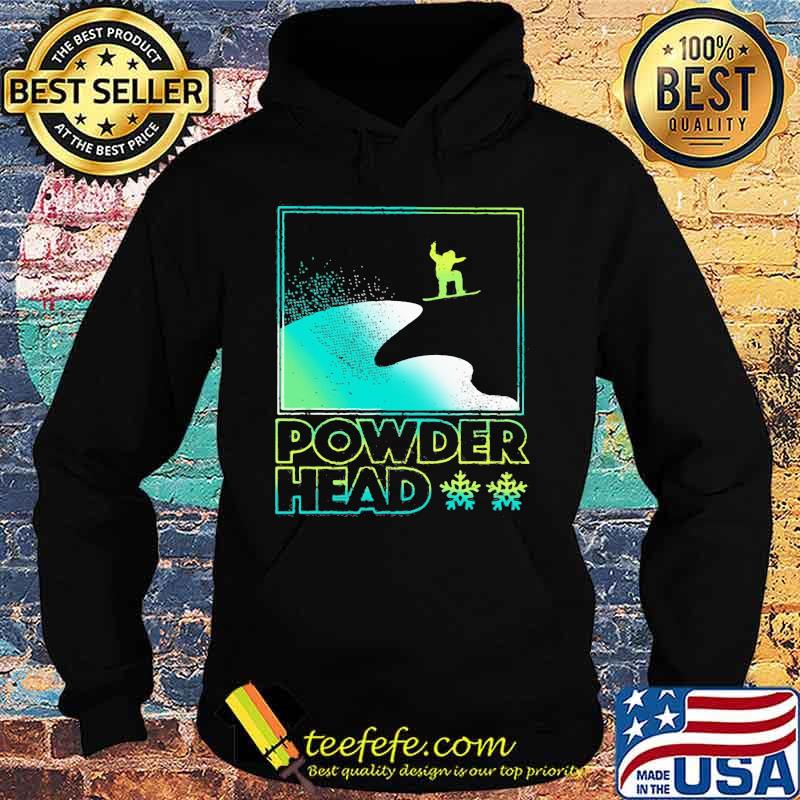 Powder Head Snowboarding Shirt Hoodie Powder Head Snowboarding Shirt Hoodie