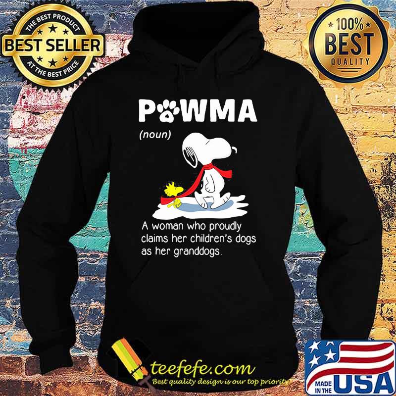 PoWma Noun A Woman Who Proudly Claims Her Childrens Dogs As Her Granddogs Snoopy Shirt Hoodie PoWma Noun A Woman Who Proudly Claims Her Childrens Dogs As Her Granddogs Snoopy Shirt Hoodie
