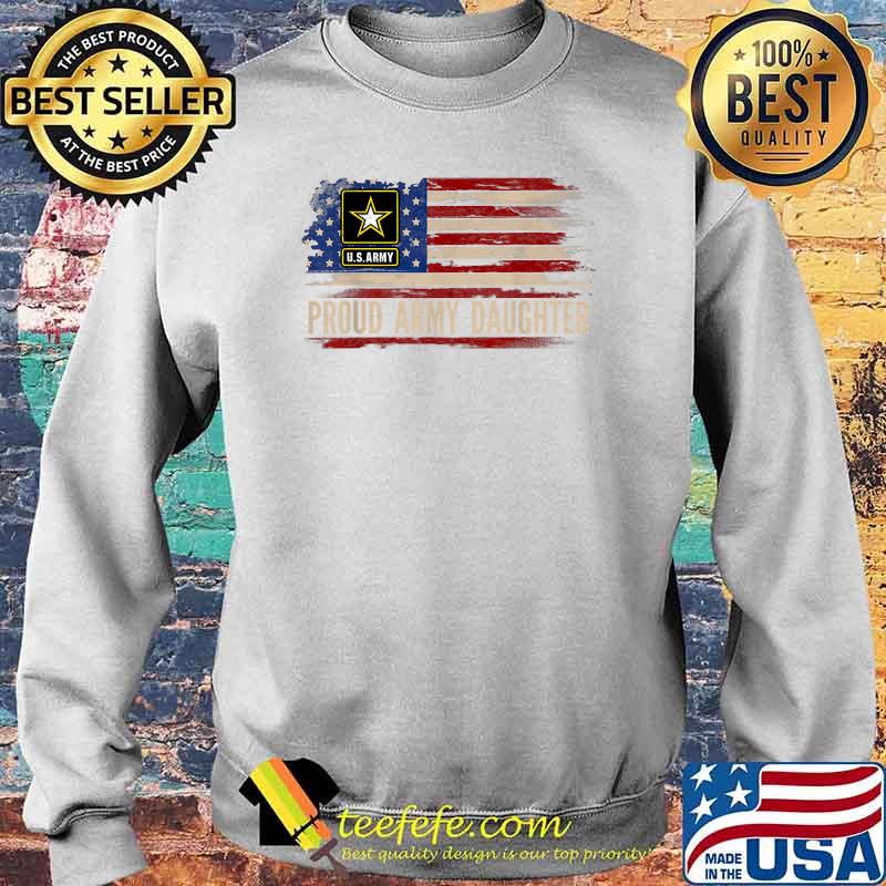 Proud Army Daughter Veteran American Flag T-Shirt Sweater Proud Army Daughter Veteran American Flag T-Shirt Sweater