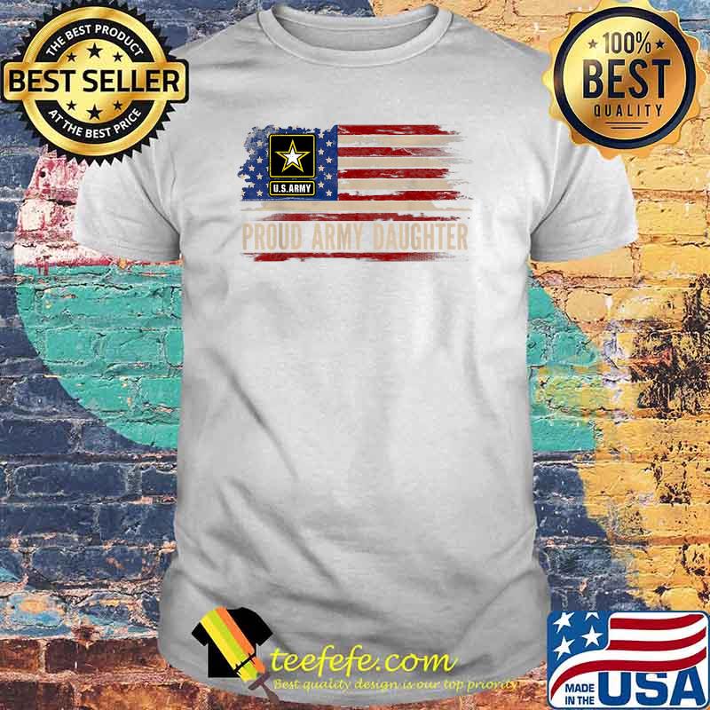Proud Army Daughter Veteran American Flag T-Shirt