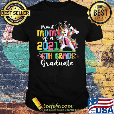 Proud Mom Of A 2021 6th Graduate Unicorn T-Shirt