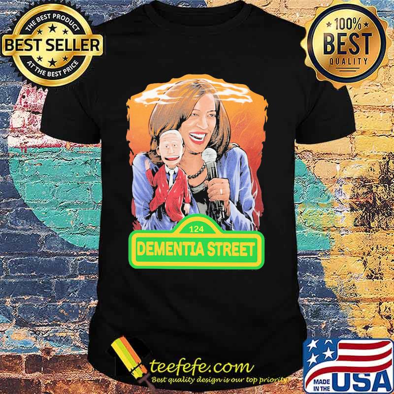 Dementia Street Karma Harris and Joe Biden Shirt