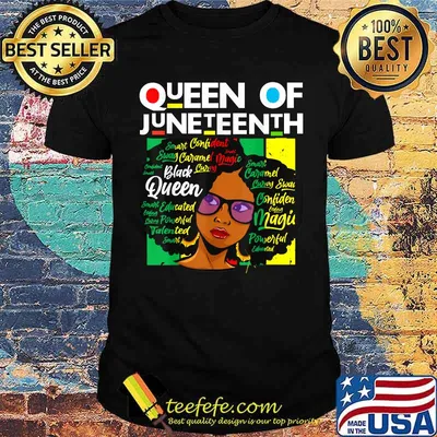 Queen Of Juneteenth Black Girl Magic Melanin Shirt