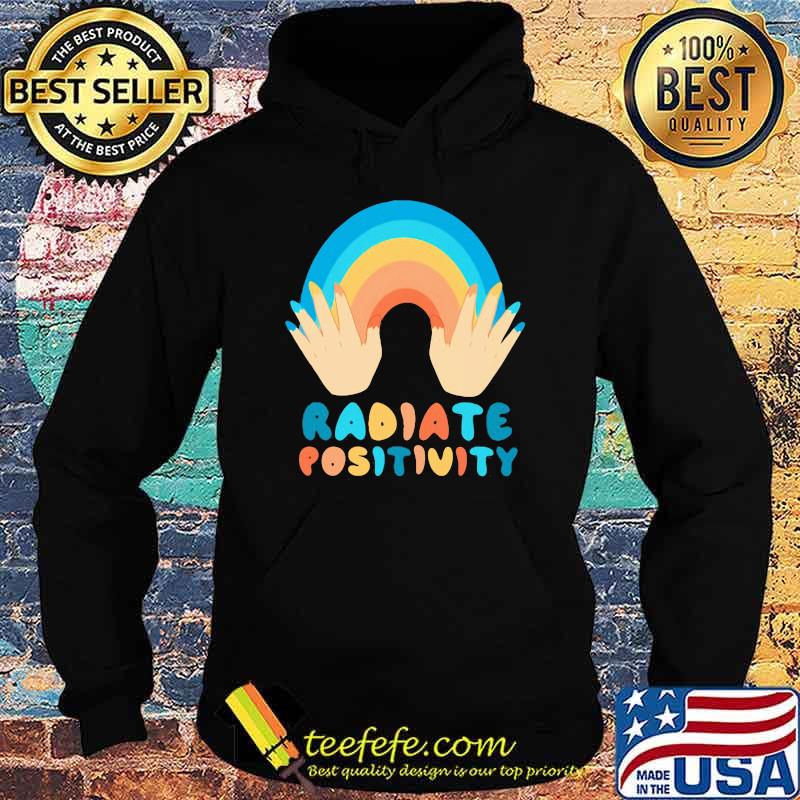 Radiate Positivity Rainbow Shirt Hoodie Radiate Positivity Rainbow Shirt Hoodie