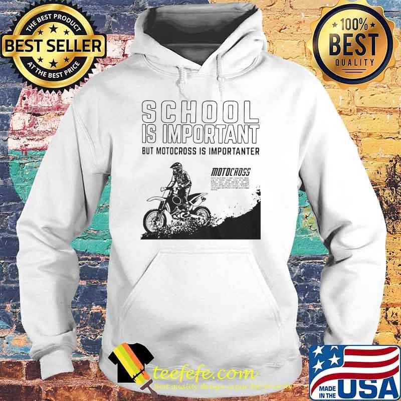 School is important but motocross is importanter Hoodie School is important but motocross is importanter Hoodie