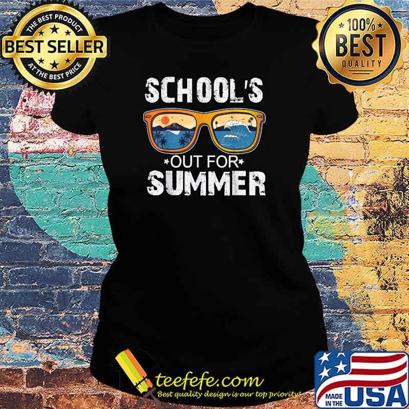 Schools Out For Summer Beach Glasses Shirt Ladies tee Schools Out For Summer Beach Glasses Shirt Ladies tee