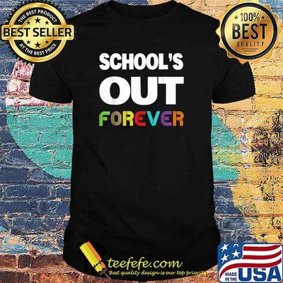 Schools Out Forever Teacher Retirement Shirt