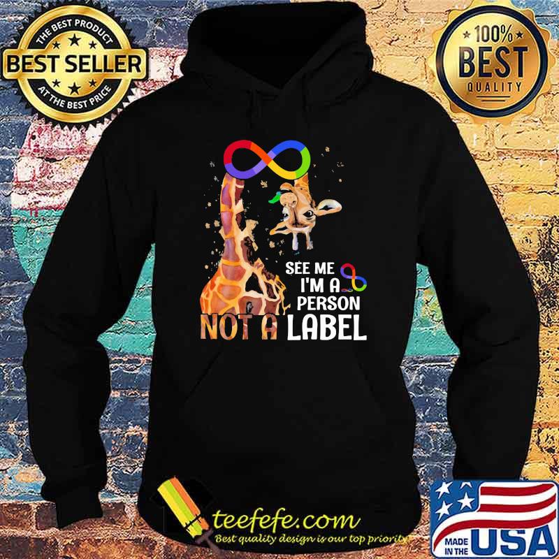 See Me I'm A Person Not A Label Autism Giraffe Shirt Hoodie See Me I'm A Person Not A Label Autism Giraffe Shirt Hoodie