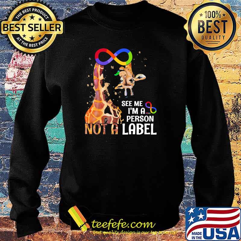 See Me I'm A Person Not A Label Autism Giraffe Shirt Sweater See Me I'm A Person Not A Label Autism Giraffe Shirt Sweater