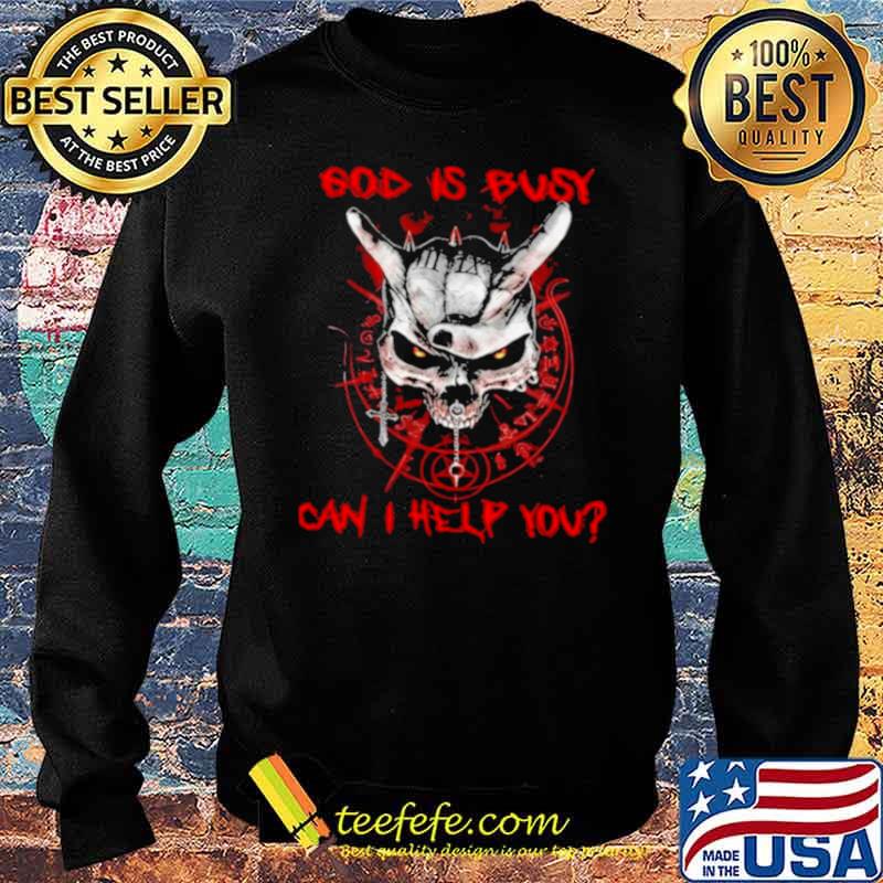 Skull god is busy can I help you Sweater Skull god is busy can I help you Sweater