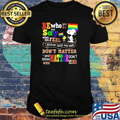 Snoopy and woodstock be who say don't matter LGBT and Black live matter shirt