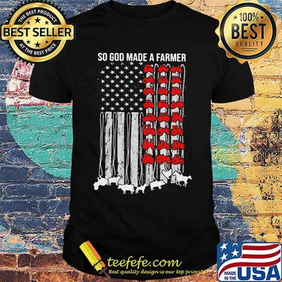 So God Made A Farmer Flag Shirt