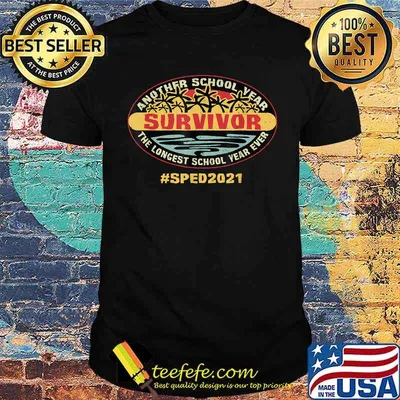 Sped 2021 Another School Year Survivor The Longest School Year Ever Education T-Shirt