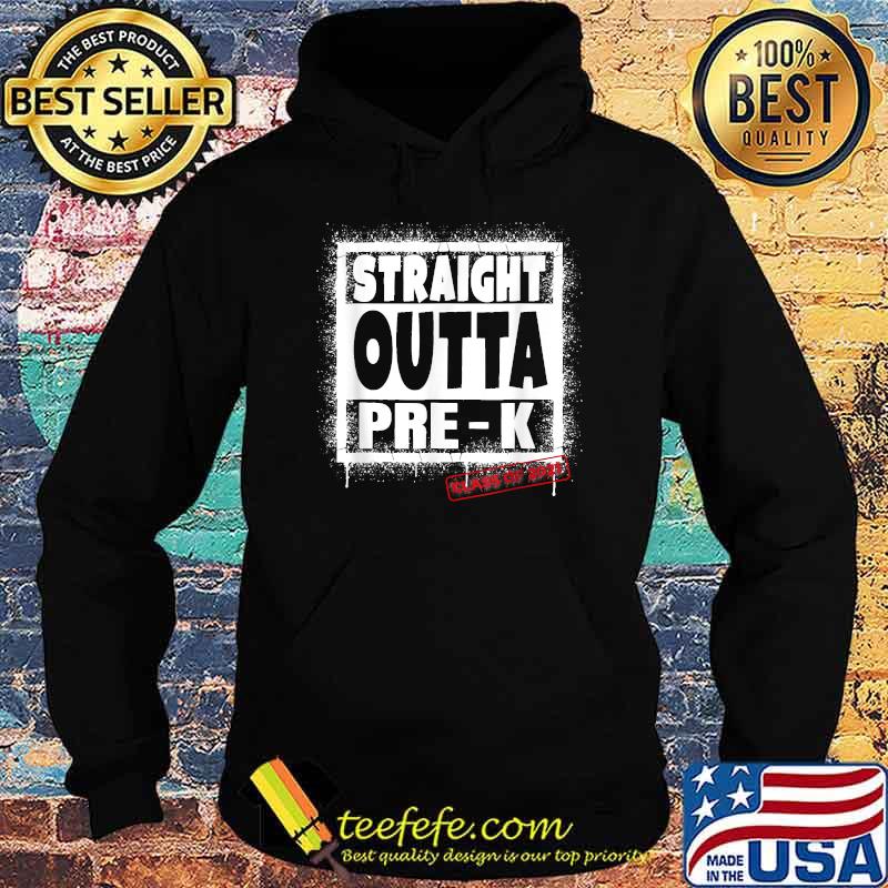Straight Outta Pre-K Graduation Class Of 2021 T-Shirt Hoodie Straight Outta Pre-K Graduation Class Of 2021 T-Shirt Hoodie
