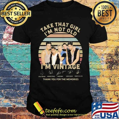 Take that girl i'm not old i'm vintage thank you for the memories signature shirt