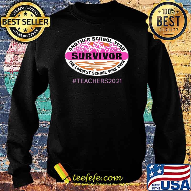 Teacher 2021 Another School Year Survivor T-Shirt Sweater Teacher 2021 Another School Year Survivor T-Shirt Sweater