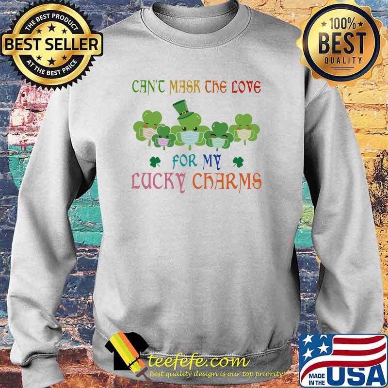 Teacher Can't mask the love for my lucky charms Shirt Sweater Teacher Can't mask the love for my lucky charms Shirt Sweater