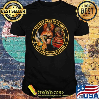The best dads have sons who are guitar players Shirt