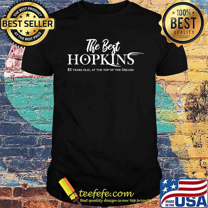 The Best Hopkins 82 years old at the top of the Oscars shirt