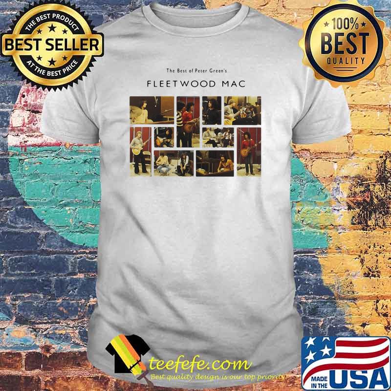 The best of peter green fleet wood mac shirt