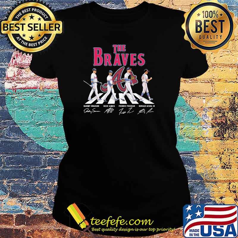 The Braves The Abbey Road Signature Shirt Ladies tee The Braves The Abbey Road Signature Shirt Ladies tee