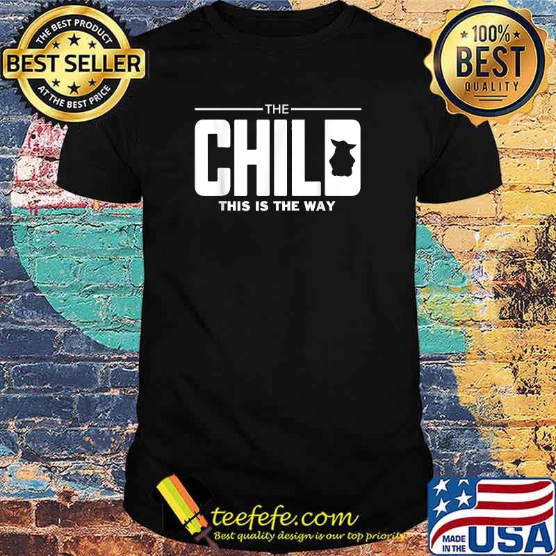 The Child This is the way yoda Dadalorian Shirt