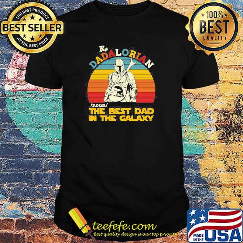 The Dadalorian Noun The Best Dad In The Galaxy Star Wars Vintage Shirt
