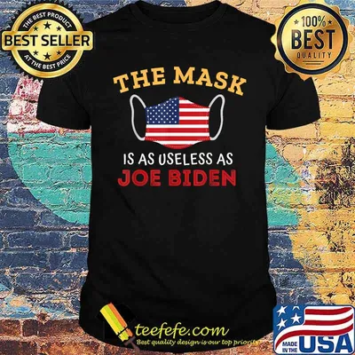 The Mask Is As Useless As Joe Biden 2021 American Flag Shirt