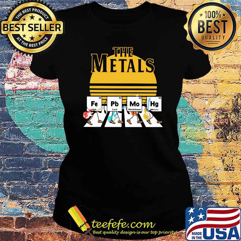 The metals fe Pb Mo Hg Abbey road sunset chemistry Ladies tee The metals fe Pb Mo Hg Abbey road sunset chemistry Ladies tee