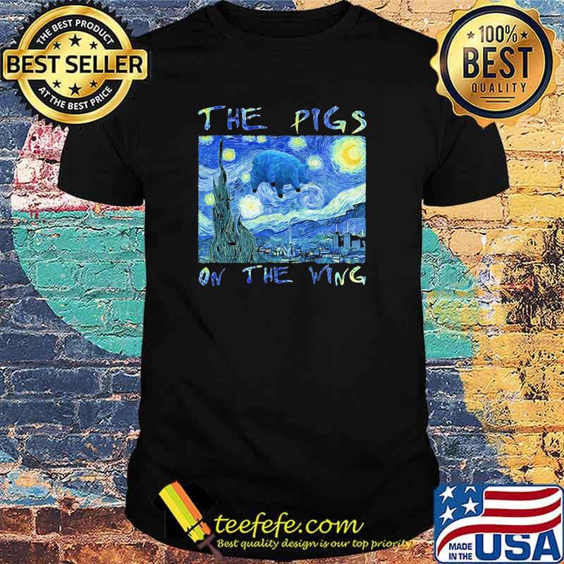 The pigs on the wing shirt