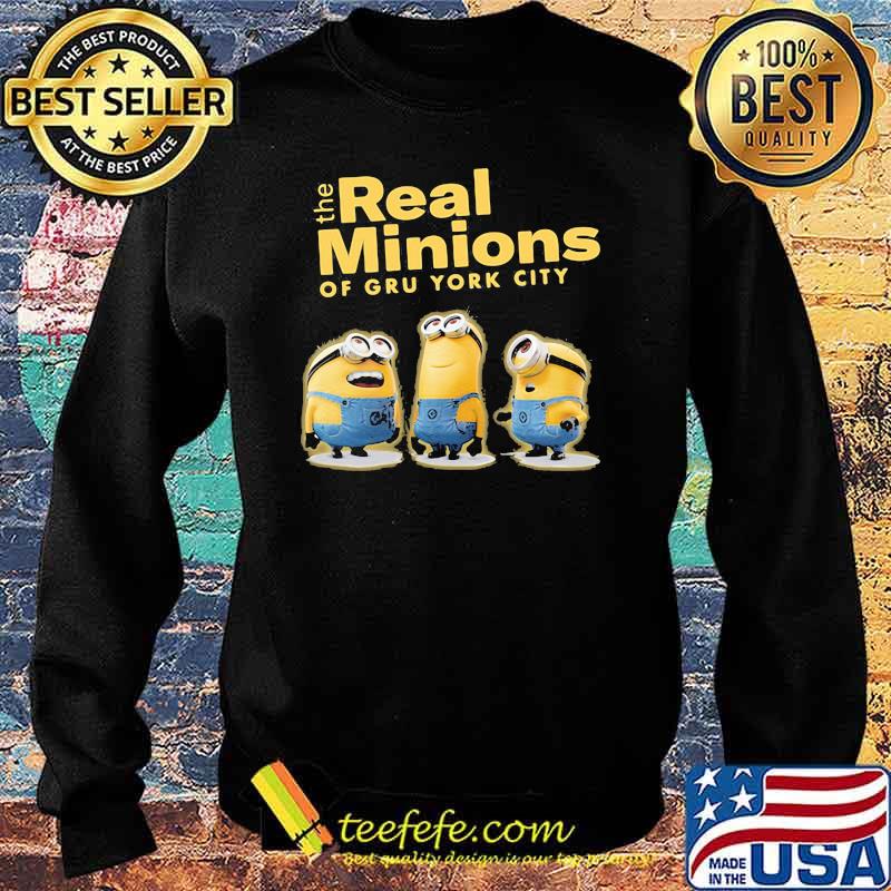 The Real Minions Of Gru York City Shirt Sweater The Real Minions Of Gru York City Shirt Sweater