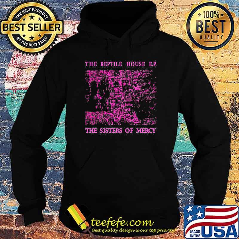 The reptile house e.p the sisters of mercy Hoodie The reptile house e.p the sisters of mercy Hoodie