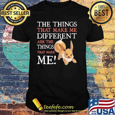 The Things That Make Me Different Are The Things That Make Me Eevee Pokemon Shirt