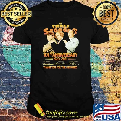 The Three Stooges 101st anniversary 1920-2021 thank you for the memories signature shirt