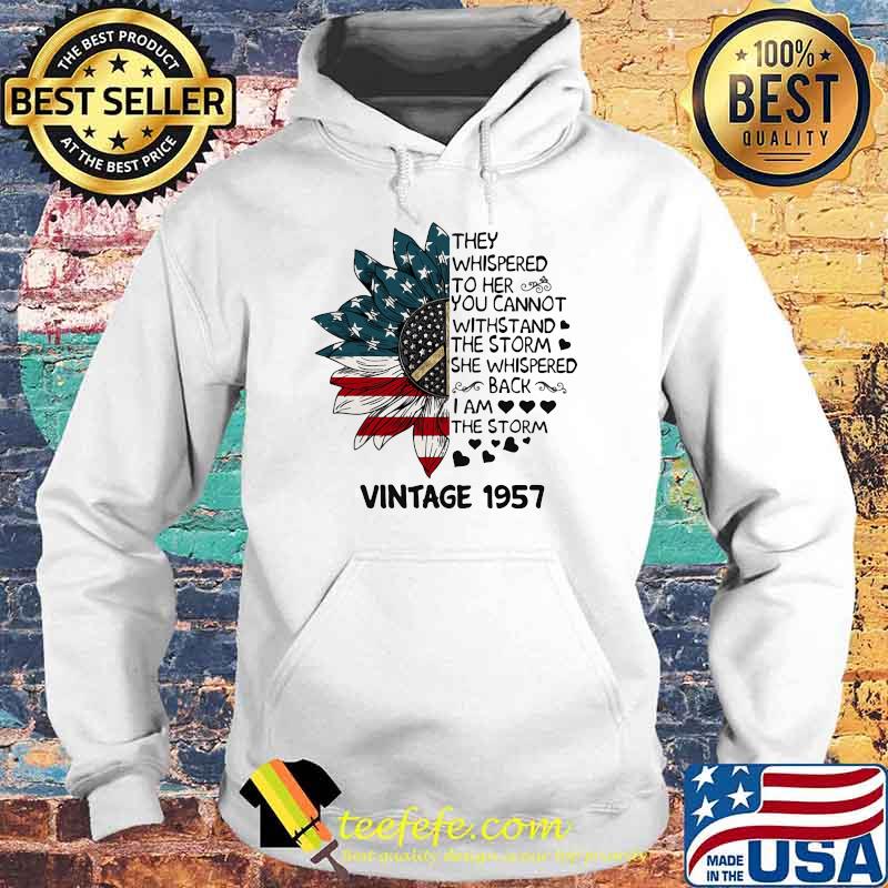 They Whispered To Her You Cannot Withstand The Storm She Whispered I am The Storm Vintage 1975 Sunflower American Flag Hoodie They Whispered To Her You Cannot Withstand The Storm She Whispered I am The Storm Vintage 1975 Sunflower American Flag Hoodie