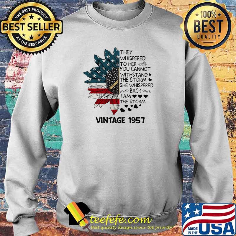They Whispered To Her You Cannot Withstand The Storm She Whispered I am The Storm Vintage 1975 Sunflower American Flag Sweater They Whispered To Her You Cannot Withstand The Storm She Whispered I am The Storm Vintage 1975 Sunflower American Flag Sweater
