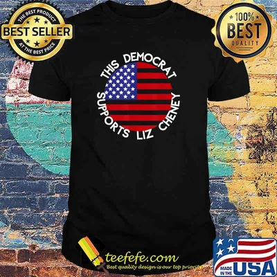 This Democrat Supports Liz Cheney American Flag Shirt