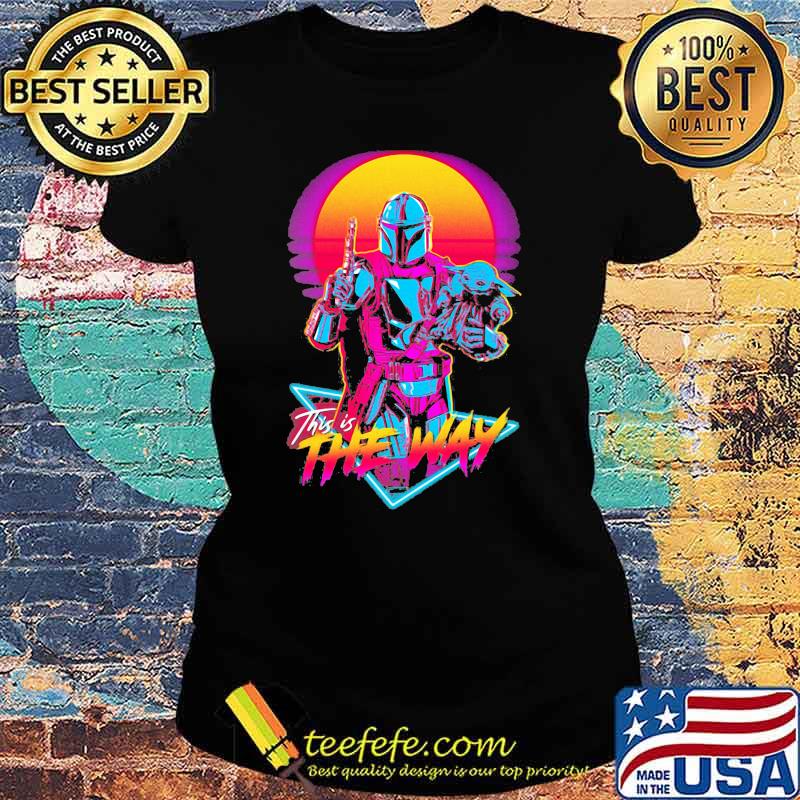 This is the way the mandalorian yoda sunset Ladies tee This is the way the mandalorian yoda sunset Ladies tee