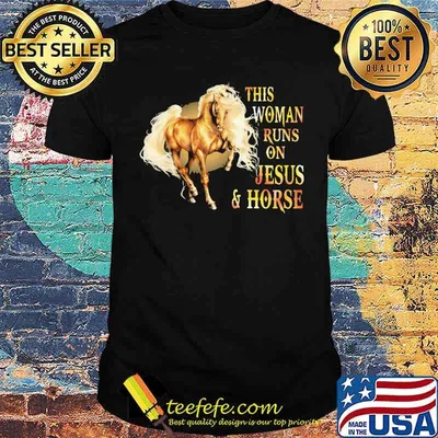 This woman runs on Jesus and Horses Shirt