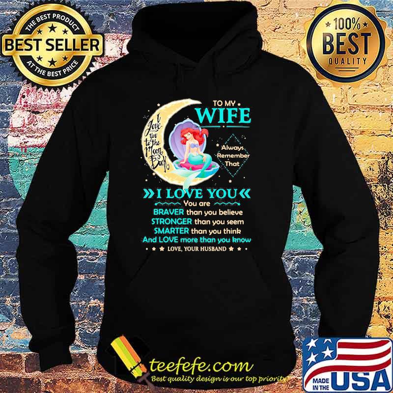 To My Wife Always Remember Ariel Moon Back Shirt Hoodie To My Wife Always Remember Ariel Moon Back Shirt Hoodie