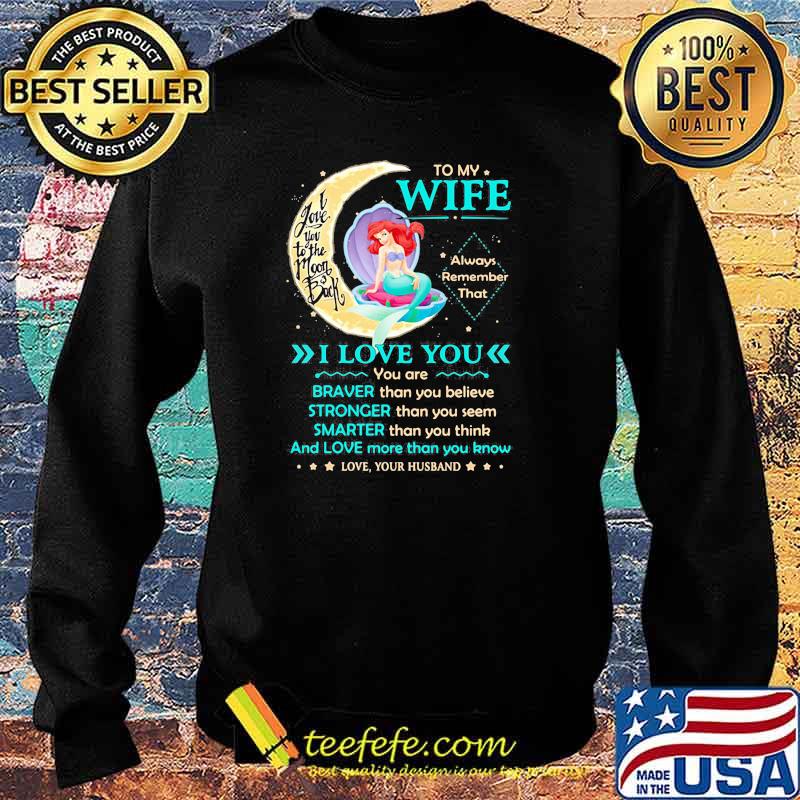 To My Wife Always Remember Ariel Moon Back Shirt Sweater To My Wife Always Remember Ariel Moon Back Shirt Sweater