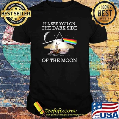I will see you on the Dark Side of the moon lake man boat shirt